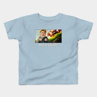 Keep Going! Kids T-Shirt